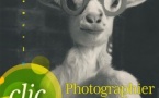 Clic. Photographier pour raconter